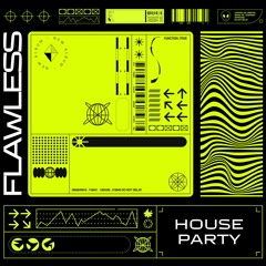 House Party - Flawless (Original Mix)