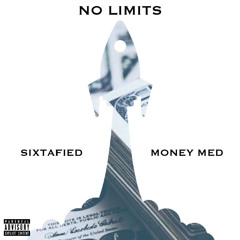Sixtafied x Money Med - No Limits
