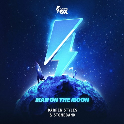 Darren Styles & Stonebank - Man On The Moon (Electric Fox)