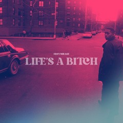 Life's a Bitch (Original Mix)