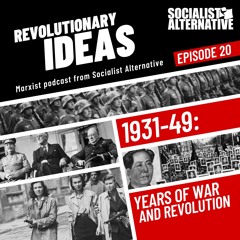 20: 1931-49 - Years of War and Revolution