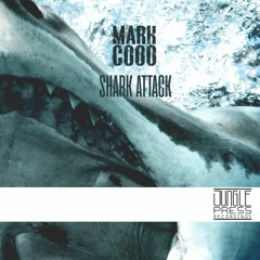Mark C000 - Shark Attack (Original Mix)