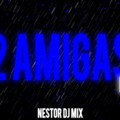 👅 INTRO SI TU NOVIO NO TE MAMA EL CVLOX 🍑+ 2 AMIGAS (Rkt) / NESTOR DJ MIX
