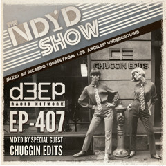The NDYD Radio Show EP-407 guest mix by Chuggin Edits
