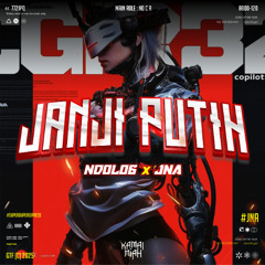 JANJI PUTIH #JNA ( NDOL06 ) #SUPERDUPER VVIP EXPRESS!!!