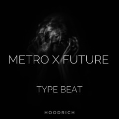 FUTURE X METRO TYPE BEAT