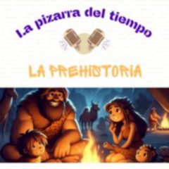 La pizarra del tiempo "La prehistoria"