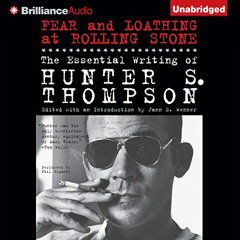 [View] KINDLE 📗 Fear and Loathing at Rolling Stone: The Essential Writing of Hunter