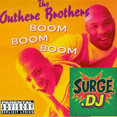 Outhere Brothers - Boom Boom Boom (Surge.DJ Remix) - [FREE DL]