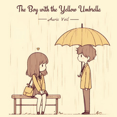 The Boy with the Yellow Umbrella