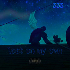 Lost on my own ft.jaWn, aka aqua, vaanto & Grapes