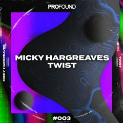 Micky Hargreaves - Twist [Free Release]