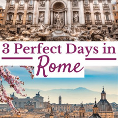 Best Things To Do In Rome Three Days Tours Review