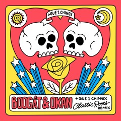 + Que 1 Chingx (w/ Okan) • Classic Roots Rmx