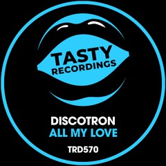 Discotron - All My Love (Radio Mix)
