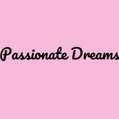 Passionate Dream’s
