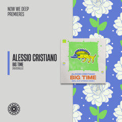 NWD PREMIERE | Alessio Cristiano - Big Time [Marginalia]