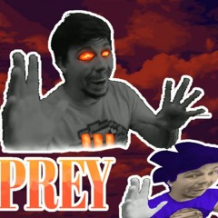 PREY But MR BEAST!!!!