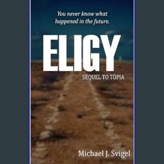 Ebook PDF  ✨ Eligy: sequel to Töpia (The Töpia-Eligy Chronicles Book 2)     Kindle Edition get [PD