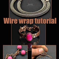 FREE EBOOK 📩 Wire Wrap tutorial. Step by step master classes. Jewelrys with their ow