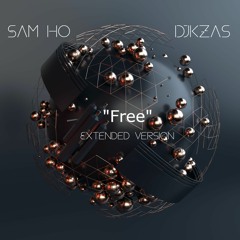 "Free" (Sam Ho - DJKza) - - Extended Version