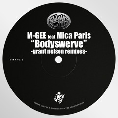 Bodyswerve (Grant Nelson Club Mix) [feat. Mica Paris]