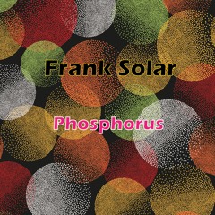 Frank Solar - Phosphorus