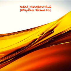 NAZA - COMBUSTIBLE [KeepDeep Volume 46]