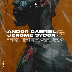 Andor Gabriel & Jerome Sydor - Temperatura (Original Mix)