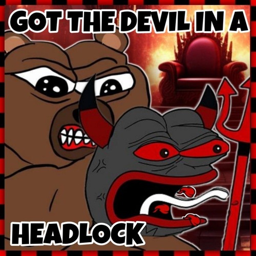 pepeGRIZZLY - GOT THE DEVIL IN A HEADLOCK - prod  - ( imsickofvader )