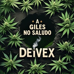 A Giles No Saludo - Deivex