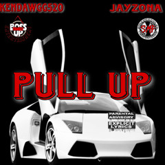 Pull Up - KenDawgg520 & JayZona
