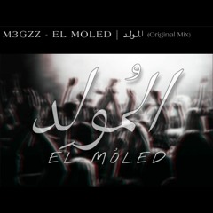 M3GZZ - EL MOLED | المولد (Original Mix)