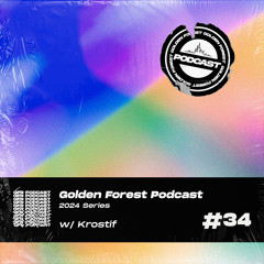 Golden Forest Podcast 034: Krostif