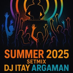 HAPPY AUGUST (2025) Setmix by DJ Itay Argaman
