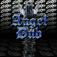 GARP - ANGEL DUB (2K FREEBIE)