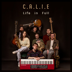 C.A.L.I.E - Life in Full (AUDIO SAMPLE)