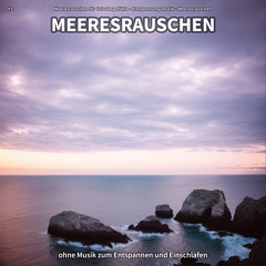 Meeresrauschen ohne Musik für Meditation