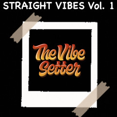 Straight Vibes Vol. 1 🔥