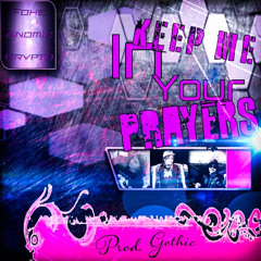 Fohe x Anomic x Krypz - keep me in your prayers✝️[Gothic]