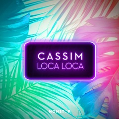 CASSIMM - Loca Loca [NONSTOP]