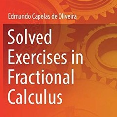 [ACCESS] PDF EBOOK EPUB KINDLE Solved Exercises in Fractional Calculus (Studies in Sy
