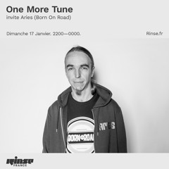 One More Tune #114 w/ Aries (Born On Road) - Rinse France (17.01.21)