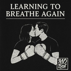 Learning to Breathe Again