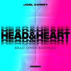 Head & Heart (Brad Owen Bootleg) *SC CUT*