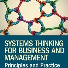 [Download Book] Systems Thinking for Business and Management: Principles and Practice - Professor Um