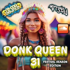 Donk Queen 31 Festival Edition