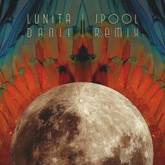 Lunita - Danit (J.Pool Remix)