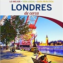 [GET] EPUB 📃 Lonely Planet Londres De cerca (Travel Guide) (Spanish Edition) by Lone