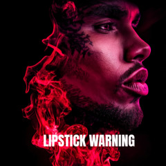 Lipstick Warnings